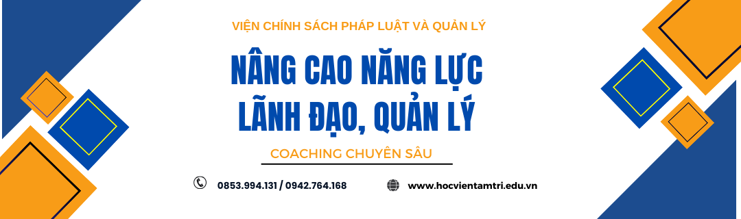 NÂNG CAO NĂNG LỰC LÃNH ĐẠO, QUẢN LÝ